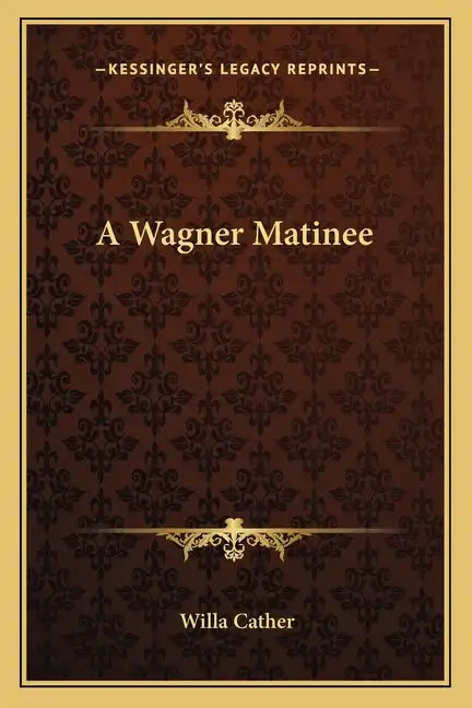 A Wagner Matinee - Paperback