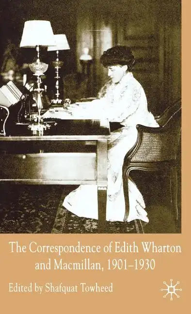 The Correspondence of Edith Wharton and Macmillan, 1901-1930 - Hardcover