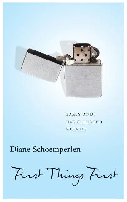 First Things First: Selected Stories - Paperback