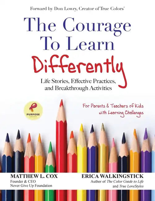 The Courage to Learn Differently: Life Stories, Effective Practices, Breakthrough Activities - Paperback