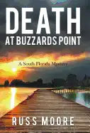 Death at Buzzards Point: A South Florida Mystery - Hardcover
