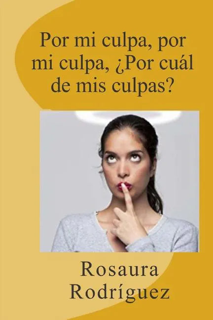 Por mi culpa, por mi culpa, por cual de mis culpas? - Paperback