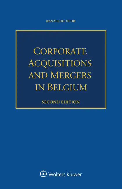Corporate Acquisitions and Mergers in Belgium - Paperback