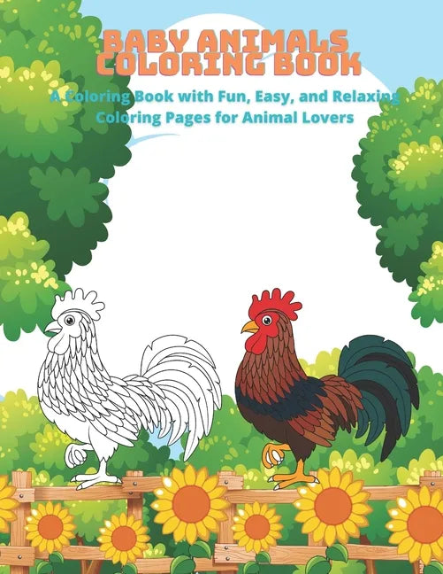 Baby Animals - Coloring Book - A Coloring Book with Fun, Easy, and Relaxing Coloring Pages for Animal Lovers - Paperback