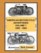 American Motorcycle Advertising Volume 1: 1900 - 1906 - Paperback