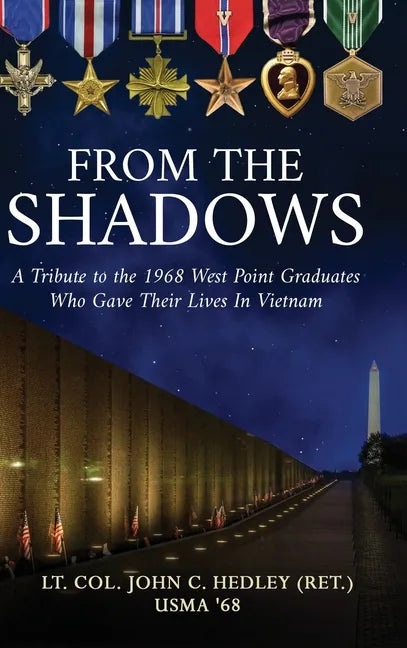 From the Shadows: A Tribute to the 1968 West Point Graduates Who Gave Their Lives in Vietnam - Hardcover