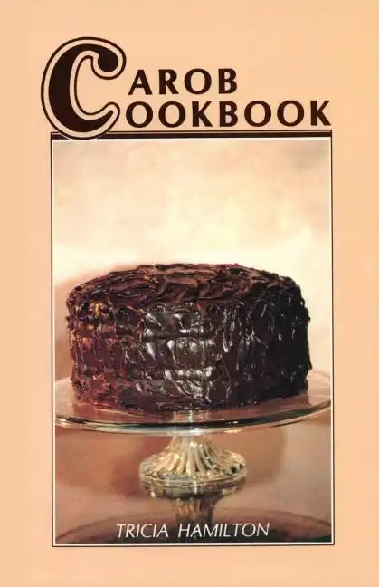 Carob Cookbook - Paperback