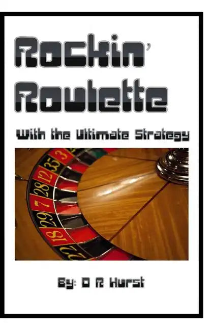 Rockin' Roulette: with the ultimate strategy - Paperback