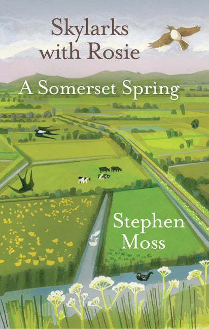 Skylarks with Rosie: A Somerset Spring - Hardcover