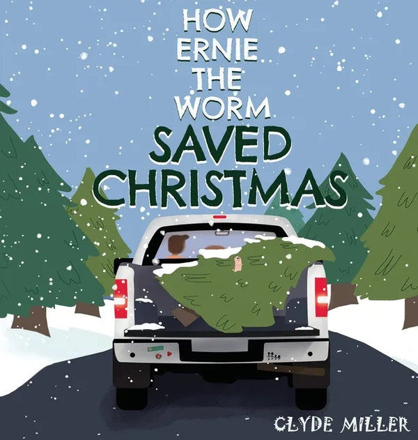 How Ernie the Worm Saved Christmas - Hardcover