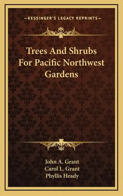 Trees And Shrubs For Pacific Northwest Gardens - Hardcover