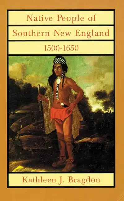 Native People of Southern New England, 1500-1650, Volume 221 - Paperback