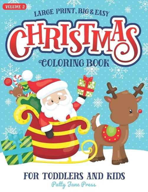 Christmas Coloring Book For Toddlers And Kids Large Print Big And Easy: Vol 2: Cute And Simple Pages to Color for Children in Preschool or Ages 1-3, 2 - Paperback