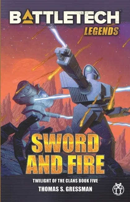 BattleTech Legends: Sword and Fire (Twilight of the Clans, Book 5) - Paperback