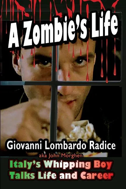 A Zombie's Life Italy's Whipping Boy Talks Life and Career - Paperback