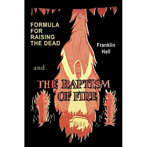 Formula for Raising the Dead and the Baptism of Fire - Paperback