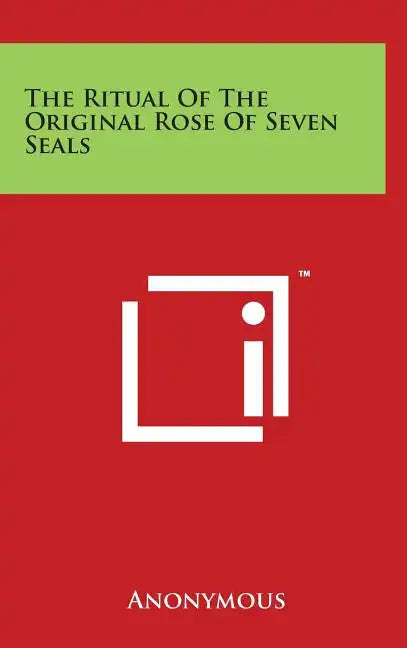The Ritual of the Original Rose of Seven Seals - Hardcover