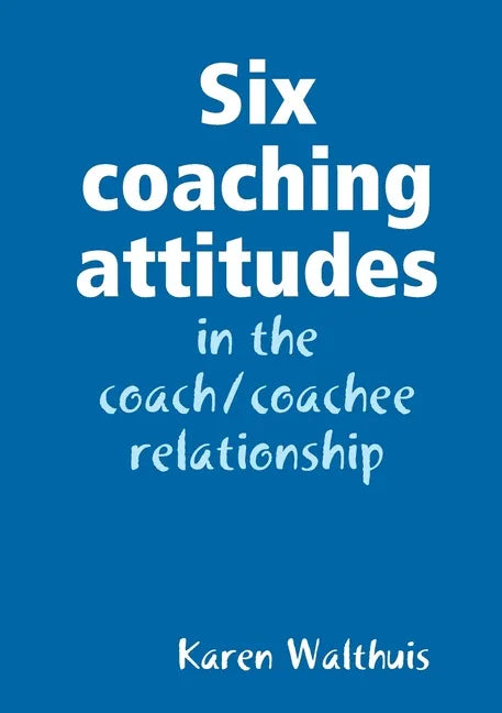 Six coaching attitudes - Paperback
