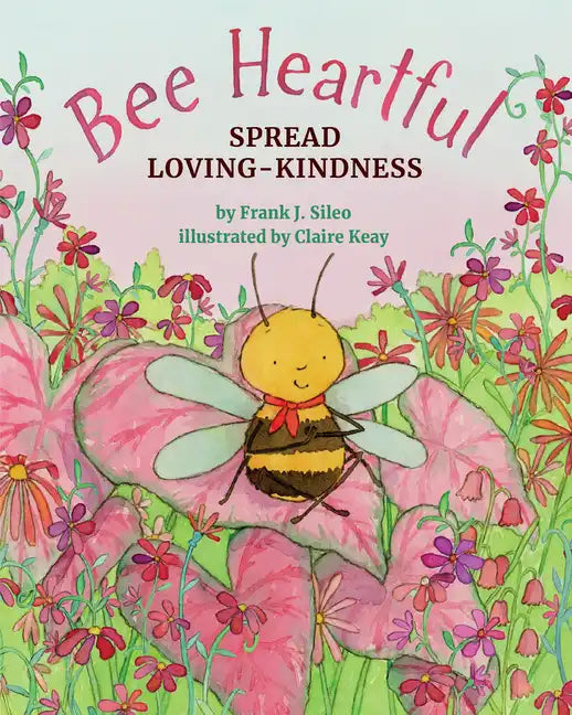 Bee Heartful: Spread Loving-Kindness - Hardcover