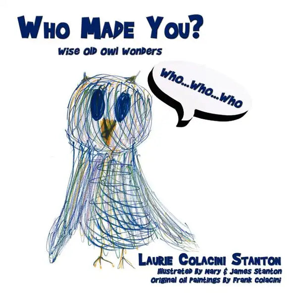 Who Made You?: Wise Old Owl Wonders - Paperback