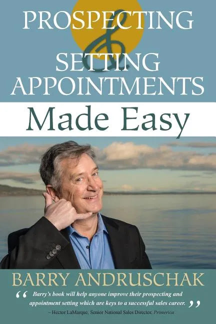 Prospecting and Setting Appointments Made Easy - Paperback