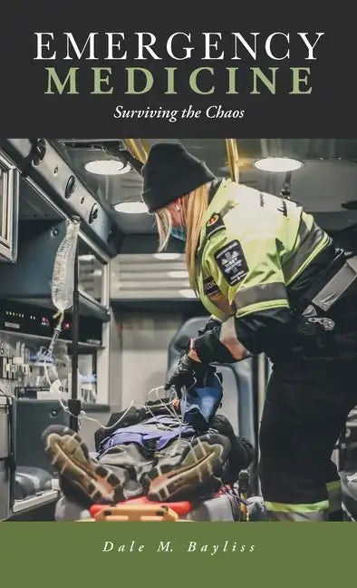 Emergency Medicine: Surviving the Chaos - Hardcover