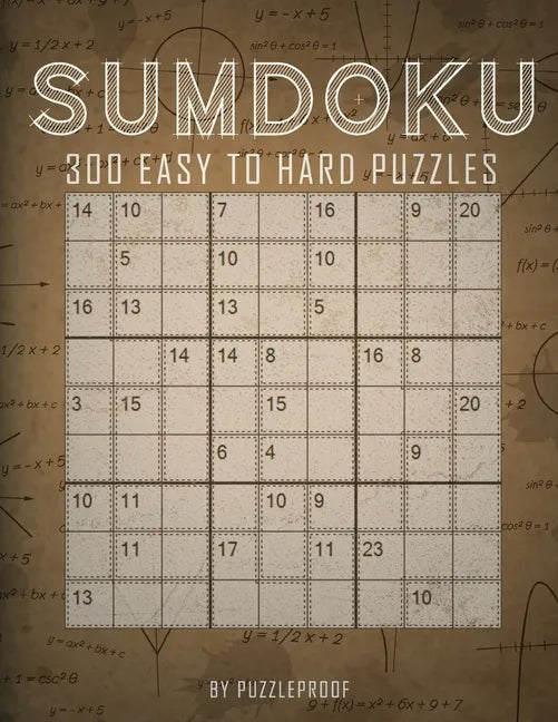 Sumdoku Puzzles: 300 Sum-Doku (Also Know As Killer Sudoku) Puzzles. 100 Easy, 100 Medium And 100 Hard. Solutions At The Back Of The Boo - Paperback