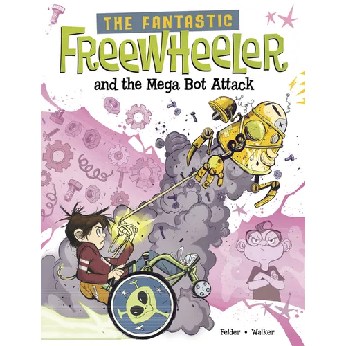 The Fantastic Freewheeler and the Mega Bot Attack: A Graphic Novel - Hardcover