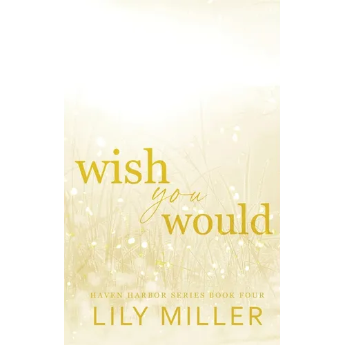 Wish You Would: A small-town surprise pregnancy, spicy romance - Paperback