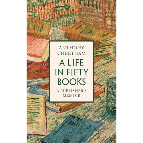 A Life in Fifty Books: A Publisher's Memoir - Hardcover