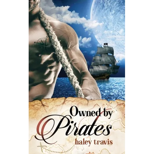 Owned by Pirates: Sweet Romance on the Sea (Shy Girl / Alpha Male Adventure) - Paperback