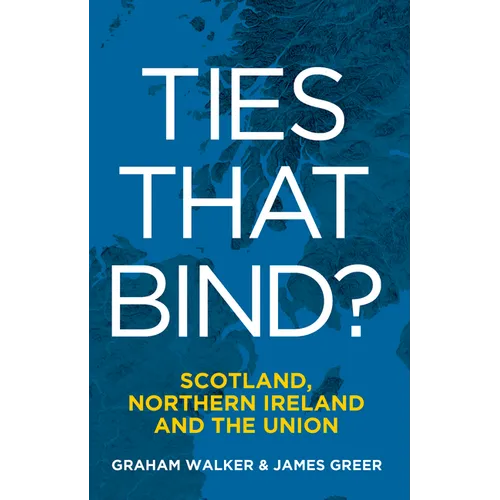 Ties That Bind?: Scotland, Northern Ireland and the Union - Paperback