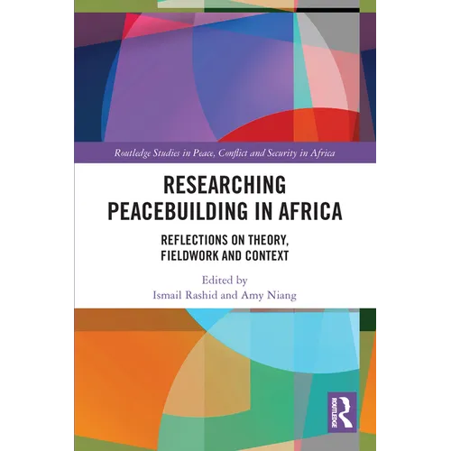 Researching Peacebuilding in Africa: Reflections on Theory, Fieldwork and Context - Paperback