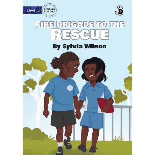 Fire Brigade to the Rescue - Our Yarning - Paperback