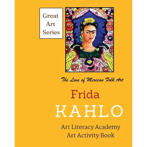 Frida Kahlo: The Love of Mexican Folk Art - Paperback