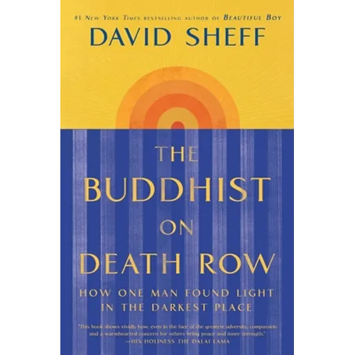 The Buddhist on Death Row: How One Man Found Light in the Darkest Place - Paperback