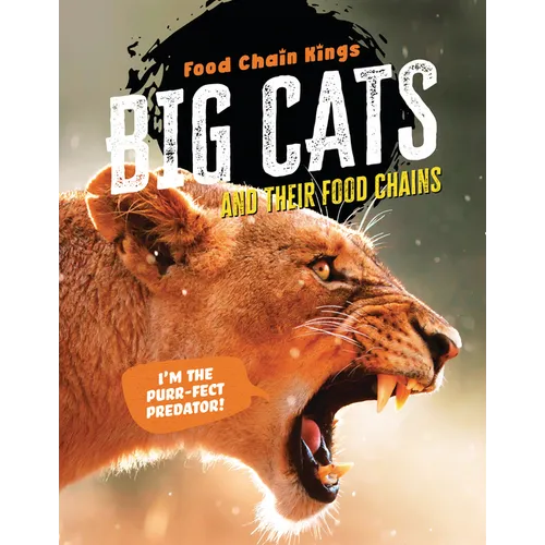Big Cats: And Their Food Chains - Library Binding