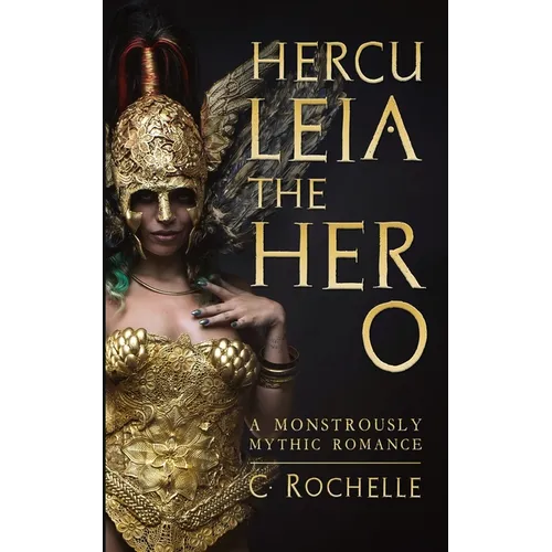 Herculeia the Hero: A Monstrously Mythic Romance Part 2 - Paperback