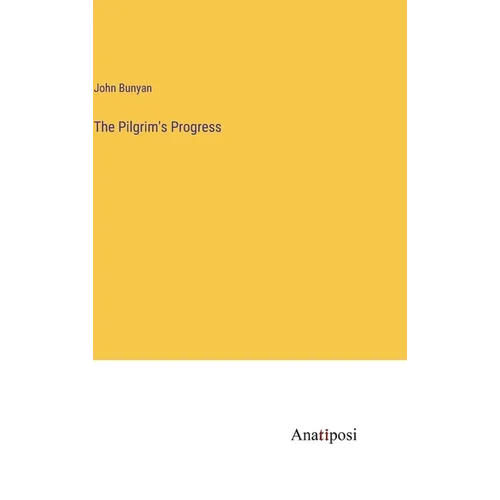 The Pilgrim's Progress - Hardcover