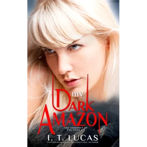 My Dark Amazon: (The Children Of The Gods Paranormal Romance Series Book 6.5) - Paperback