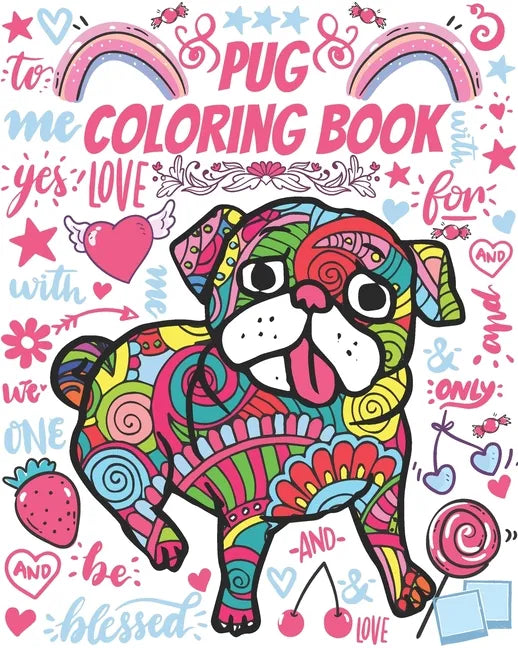 Pug Coloring Book: Gorgeous Colouring Book for Everyone (Pug Dog Lovers) - Paperback