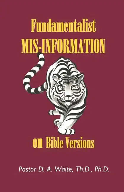 Fundamentalist Mis-Information on Bible Versions - Paperback