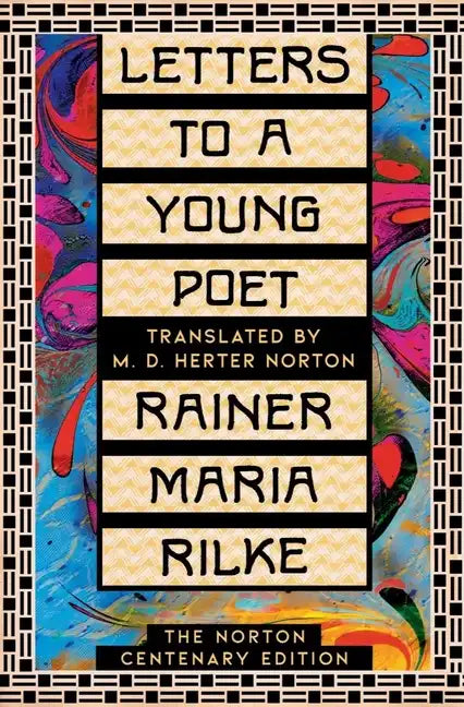 Letters to a Young Poet: The Norton Centenary Edition - Hardcover