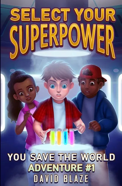 Select Your Superpower: You Save The World, Adventure #1 - Paperback