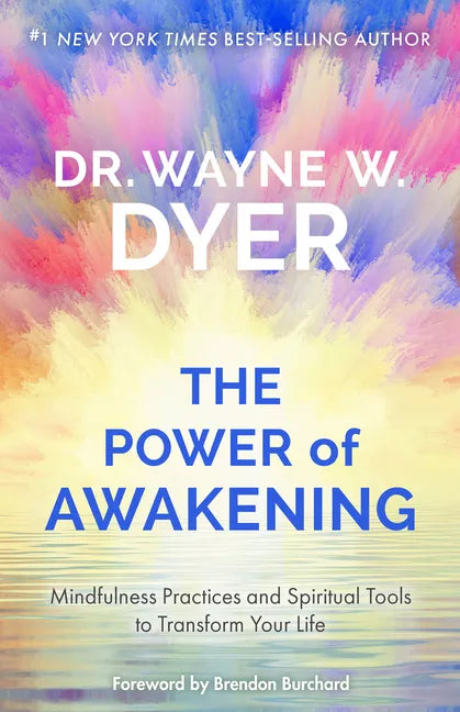 The Power of Awakening: Mindfulness Practices and Spiritual Tools to Transform Your Life - Hardcover