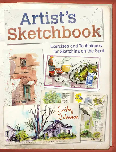 Artist's Sketchbook: Exercises and Techniques for Sketching on the Spot - Paperback