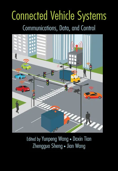 Connected Vehicle Systems: Communication, Data, and Control - Paperback