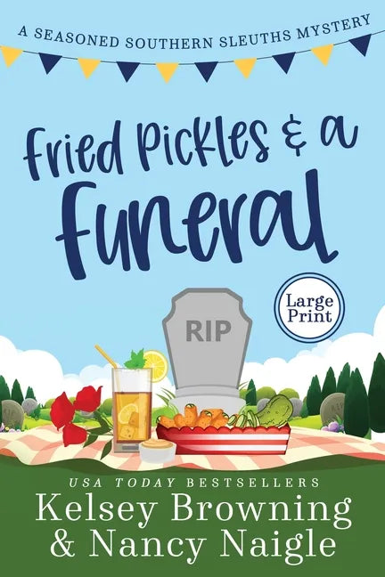 Fried Pickles and a Funeral: A Humorous and Heartwarming Cozy Mystery - Paperback