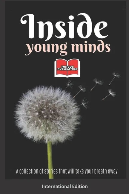 Inside Young Minds - International Edition: A collection of short stories and poems that will take your breath away - Paperback