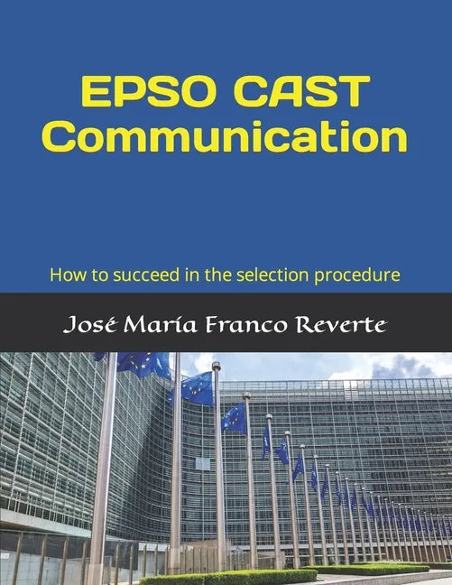 EPSO CAST Communication: How to succeed in the selection procedure - Paperback
